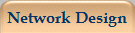 Network Design